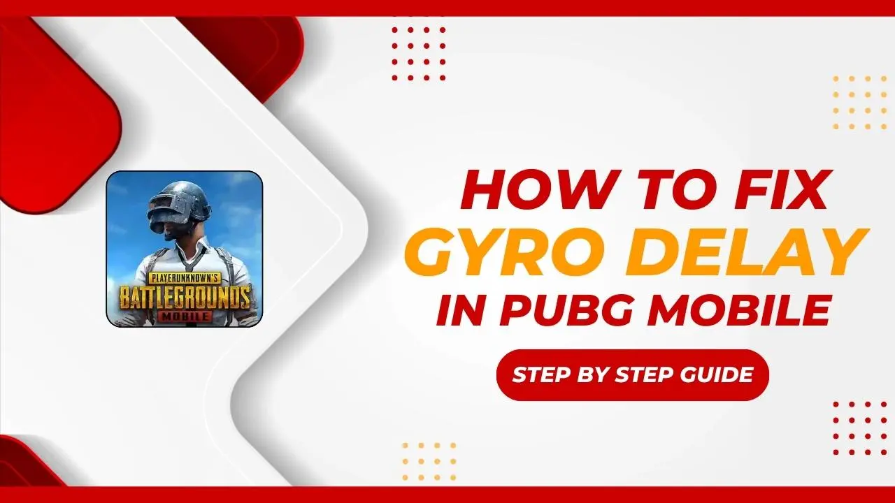 How to Fix Gyro Delay in PUBG Mobile